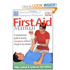 First Aid Manual: A Comprehensive Guide to Treating Emergency Victims of All Ages in Any Situation.