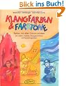 Klangfarben & Farbt�ne: Farben mit allen Sinnen erleben - mit Liedern, Spielen, Klanggeschichten und Gestaltungsideen