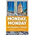 Monday, Monday: A Novel