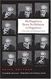 My Happiness Bears No Relation to Happiness: A Poet's Life in the Palestinian Century Image of My Happiness Bears No Relation to Happiness: A Poet's Life in the Palestinian Century