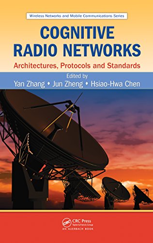 Cognitive Radio Networks: Architectures, Protocols, and Standards (Wireless Networks and Mobile Communications)