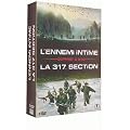 L'Ennemi intime + La 317�me section