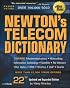 Newton's Telecom Dictionary: 22nd Edition (Newton's Telecom Dictionary) (Newton's Telecom Dictionary)