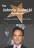 The Johnny Galecki Handbook - Everything you need to know about Johnny Galecki