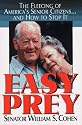 Easy Prey: The Fleecing of America's Senior Citizens-- And How to Stop It