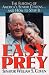 Book Easy Prey: The Fleecing of America's Senior Citizens-- And How to Stop It