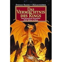 Das Verm�chtnis des Rings. Neue fantastische Geschichten J. R. R. Tolkien zu Ehren.