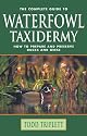 The Complete Guide to Waterfowl Taxidermy: How to Prepare and Preserve Ducks and Geese