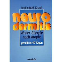 Neurodermitis: Weder Allergie noch Atopie. Geheilt in 40 Tagen
