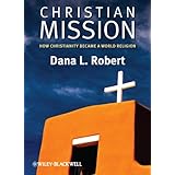christian mission how christianity became a world religion wiley blackwell brief histories of religion