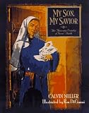 My Son, My Savior: The Awesome Wonder of Jesus Birth