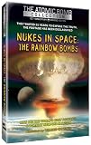 Nukes in Space - The Rainbow Bombs