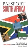 Passport South Africa: Your Pocket Guide to South African Business, Customs & Etiquette (Passport to the World) (Passport to the World)