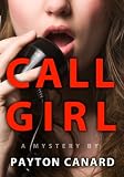 Call Girl: A Mystery
