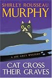 Cat Cross Their Graves : A Joe Grey Mystery (Joe Grey Mysteries (Hardcover))