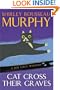Cat Cross Their Graves: A Joe Grey Mystery (Joe Grey Mysteries)