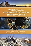 Wildlife toxicity assessments for chemicals of military concern