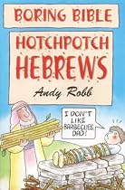Hotchpotch Hebrews (Boring Bible)