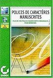 Les polices de caractères manuscrites Les polices de caractères manuscrites
