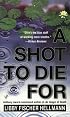 A Shot to Die For