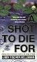 A Shot to Die for