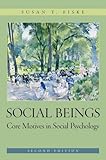 Social beings : core motives in social psychology