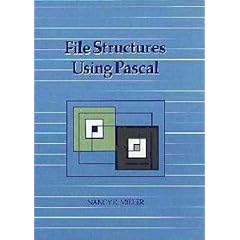 File Structures Using Pascal: The Benjamin/Cummings Series in Computer Science