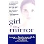Girl in the Mirror: Mothers and Daughters in the Years of Adolescence