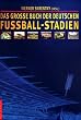 Das grosse Buch der deutschen Fu�ballstadien