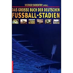 Das grosse Buch der deutschen Fu�ballstadien
