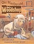 Old Macdonald Had A Woodshop