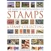 The World Encyclopedia of Stamps and Stamp Collecting: The Ultimate Illustrated Reference to Over 3000 of the World's Best Stamps, and a Professional Guide ... and Perfecting a Spectacular Collection