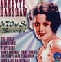 It Was So Beautiful: Annette Hanshaw's Final Recordings