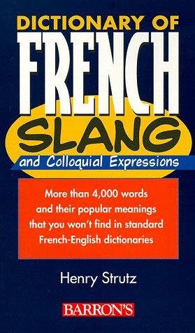 Childrens Toyshop  Books : Dictionary of French Slang and Colloquial Expressions