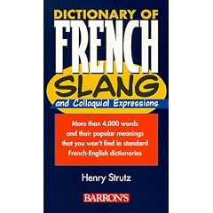 Dictionary of French Slang and Colloquial Expressions