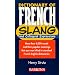 Dictionary of French Slang and Colloquial Expressions