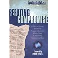 Refuting Compromise: A Biblical and Scientific Refutation of Progressive Creationism (Billions of Years) As Popularized... by Jonathan Sarfati
