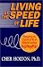 Living at the Speed of Life : Staying in Control in a World Gone Bonkers!