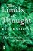 The Limits of Thought: Discussions Between J.Krishnamurti and David Bohm