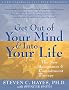 Get Out of Your Mind and into Your Life: The New Acceptance and Commitment Therapy
