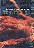 Body criticism : imaging the unseen in Enlightenment art and medicine