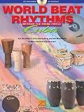 World Beat Rhythms: Beyond the Drum Circle - Cuba: For Drummers, Percussionists and All Musicians