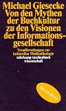 cover of Von den Mythen der Buchkultur zu den Visionen der Informationsgesellschaft