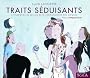 Traits s�duisants : L'illustration au service de la communication des marques
