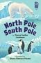 North Pole, South Pole (A Holiday House Reader, Level 2)