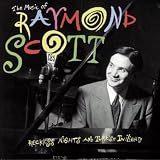 The Music of Raymond Scott / Reckless Nights and Turkish Twilights
