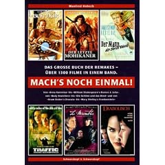 Mach's noch einmal. Das gro�e Buch der Remakes. �ber 1.300 Filme in einem Band