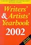 Writers' & Artists' Yearbook 2002: A Directory for Writers, Artists, Playwrights, Writers for Film, Radio and Television, Designers, Illustrators and Photographers (Writers' and Artists' Yearbook)