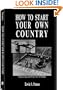 How to Start Your Own Country