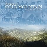 Return to Cold Mountain: Songs Inspired By the Film